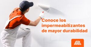 ¿Conoces los impermeabilizantes de mayor durabilidad? Humedad impermeabilizante recubrimiento Durabilidad Mantenimiento