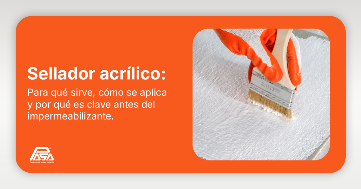 Sellador acrílico: para qué sirve, cómo se aplica y por qué es clave antes del impermeabilizante