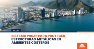 Sistema PASA® para proteger estructuras metálicas en ambientes costeros
