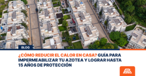Guía para impermeabilizar tu azotea y lograr hasta 15 años de protección