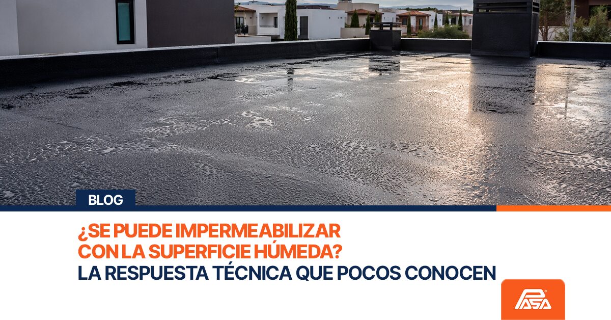 ¿Se puede impermeabilizar con la superficie húmeda? La respuesta técnica que pocos conocen